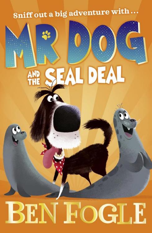 Mr Dog And The Seal Deal Ben Fogle Steve Cole Fogle Ben Cole