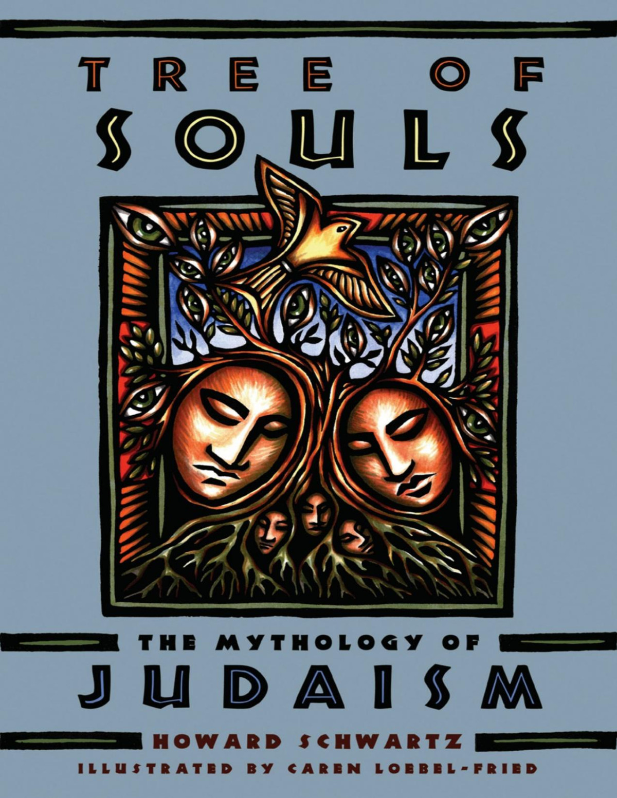 Tree Of Souls The Mythology Of Judaism Howard Schwartz Caren Loebelfried