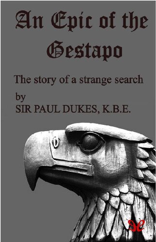 An Epic Of The Gestapo Paul Dukes