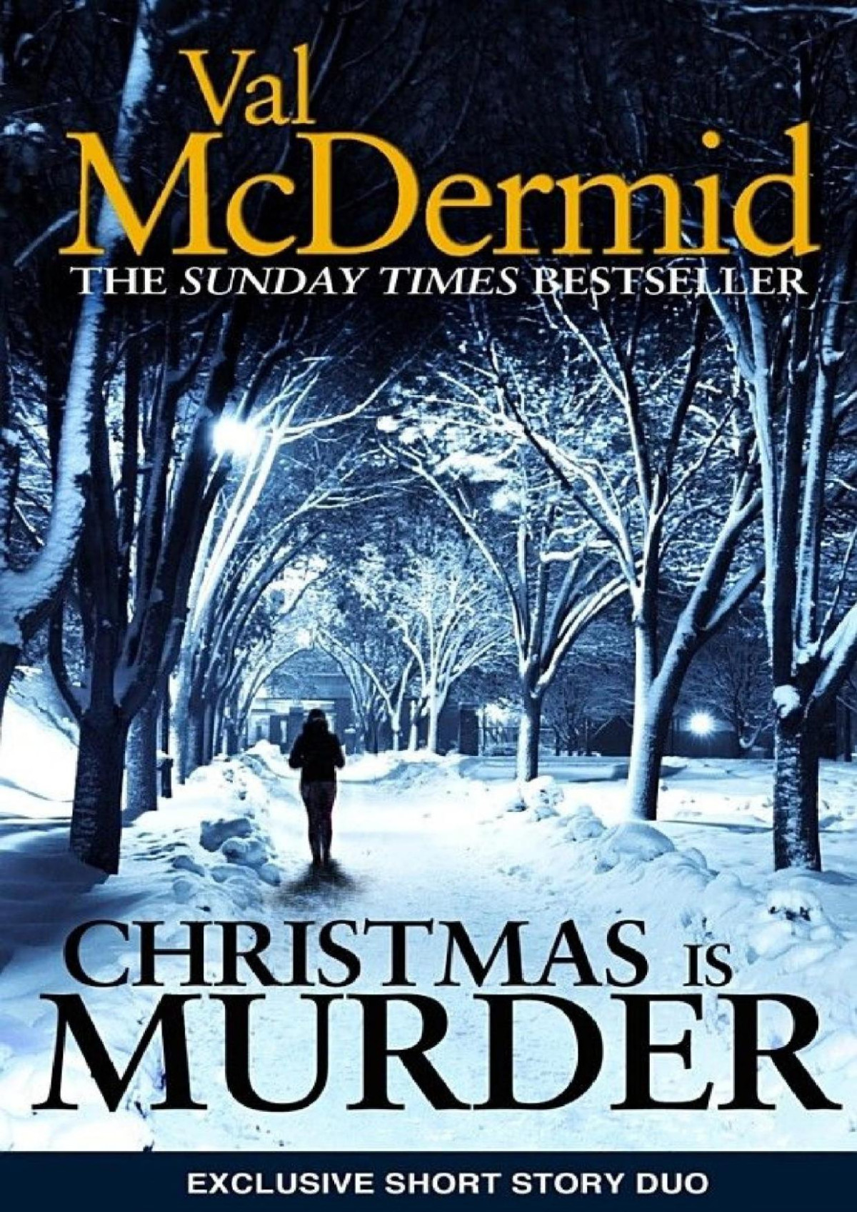 Christmas Is Murder A Chilling Short Story Collection Val Mcdermid