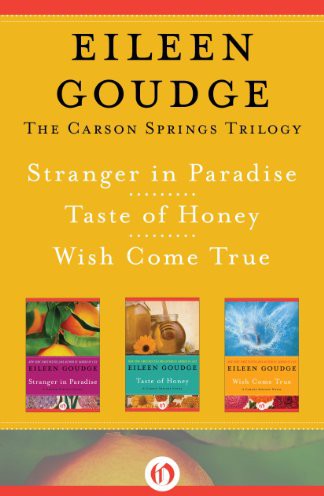 The Carson Springs Trilogy Stranger In Paradise Taste Of Honey And Wish Come True Eileen Goudge
