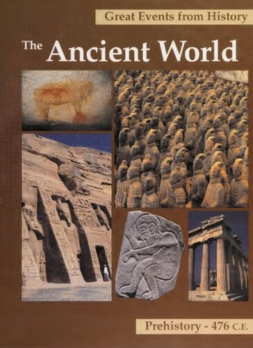 Great Events From History The Ancient World Prehistory476 Ce V 1 C 25000 Bce312 Bce Mark W Chavalas Editor