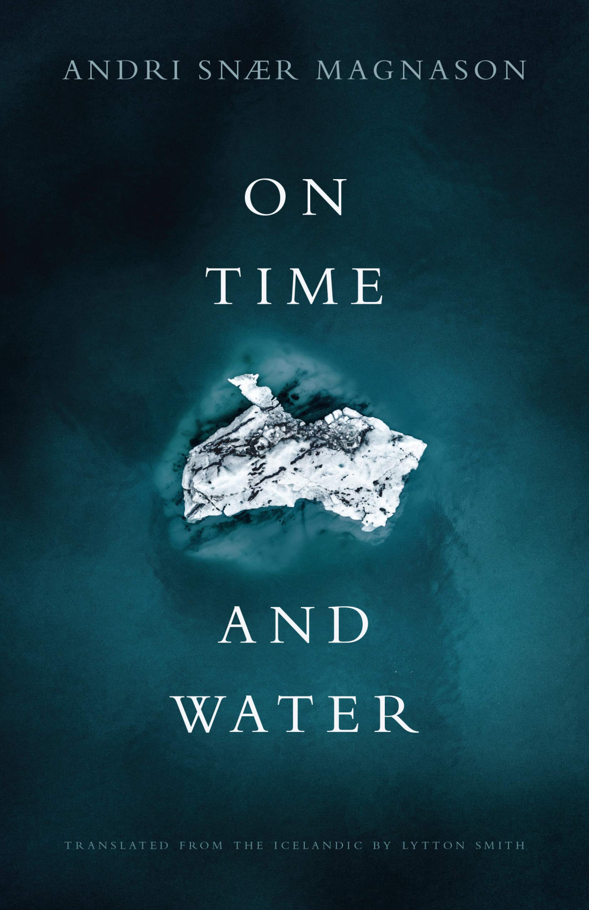On Time And Water Andri Snaer Magnason