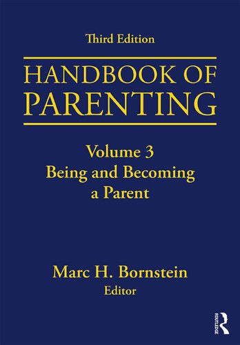 Handbook Of Parenting Volume 3 Being And Becoming A Parent Third Edition 3rd Edition Marc H Bornstein Editor