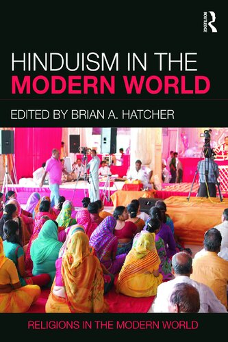 Hinduism In The Modern World 1st Edition Brian A Hatcher Editor