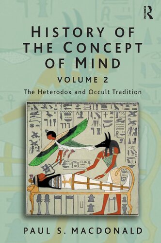 History Of The Concept Of Mind Volume 2 The Heterodox And Occult Tradition 1 Paul S Macdonald