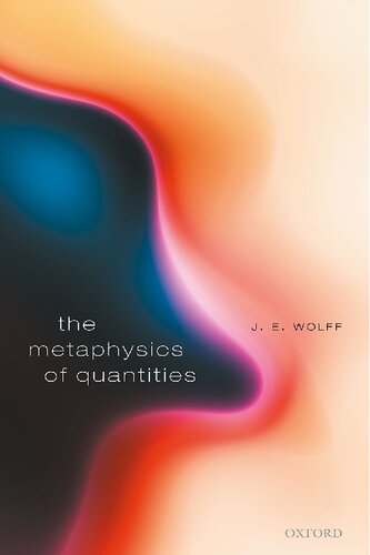 The Metaphysics Of Quantities J E Wolff