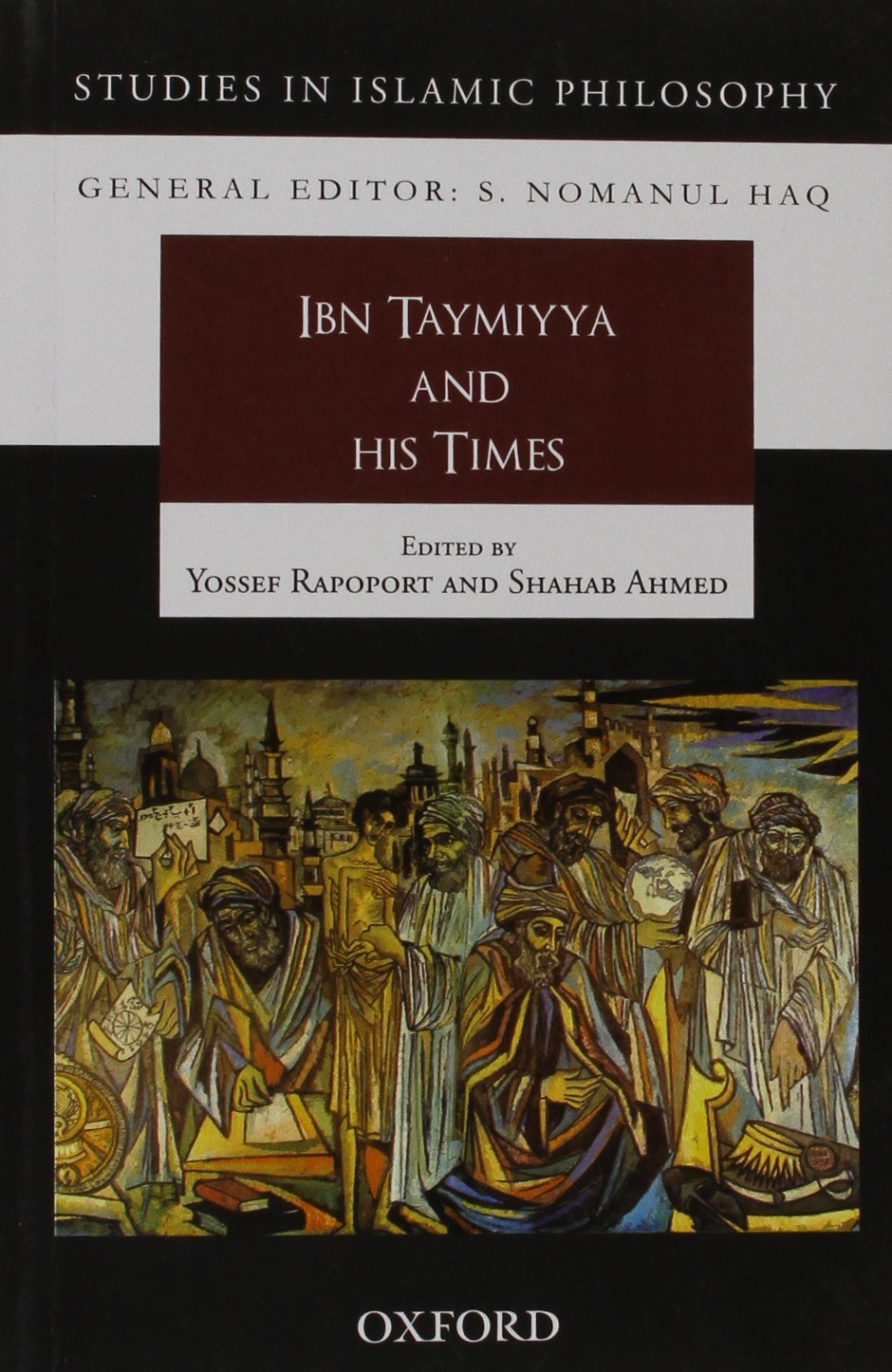 Ibn Taymiyya And His Times Reprint Yossef Rapoport Shahab Ahmed