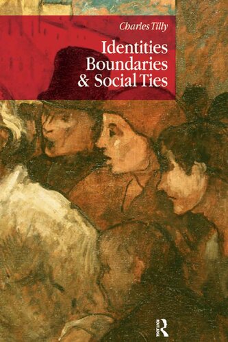 Identities Boundaries And Social Ties 1 Charles Tilly