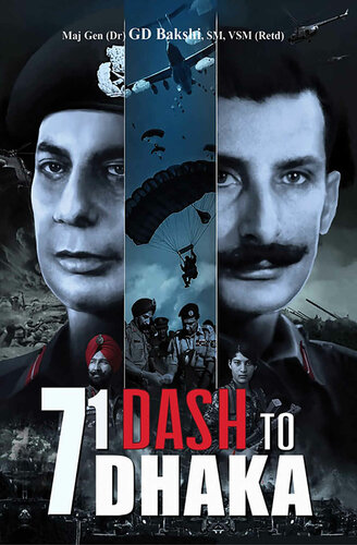 71 Dash To Dhaka G D Bakshi