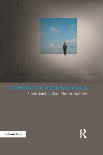 The Integrity Of The Servant Leader Robert Umi Dana Mesnerandolek