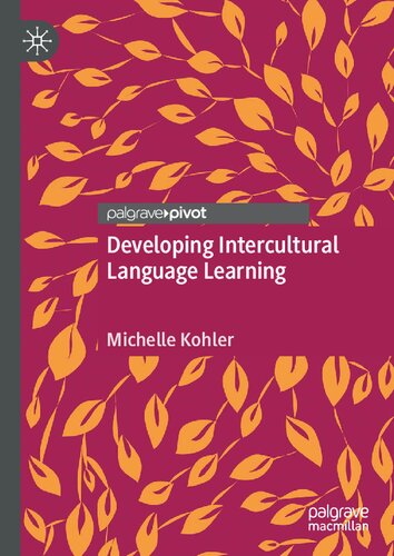 Developing Intercultural Language Learning Michelle Kohler