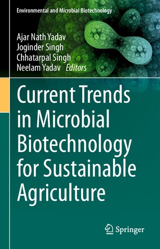 Current Trends In Microbial Biotechnology For Sustainable Agriculture Ajar Nath Yadav
