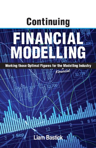 Continuing Financial Modelling Working Those Optimal Figures For The Financial Modelling Industry Liam Bastick