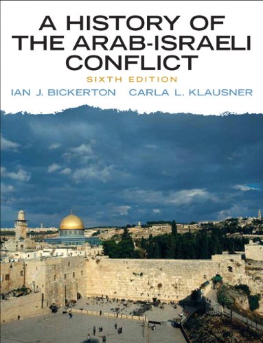 A History Of The Arabisraeli Conflict 6th Edition 6th Edition Bickerton