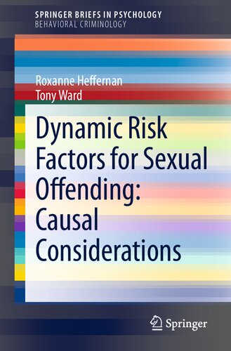 Dynamic Risk Factors For Sexual Offending Causal Considerations 1st Edition Roxanne Heffernan Author