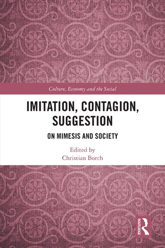 Imitation Contagion Suggestion On Mimesis And Society Christian Borch Editor