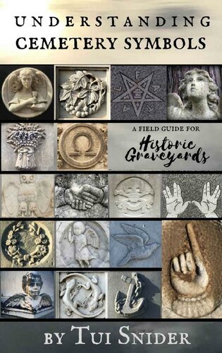 Understanding Cemetery Symbols A Field Guide For Historic Graveyards Tui Snider