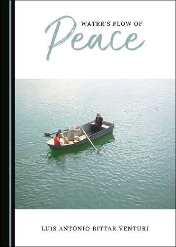 Waters Flow Of Peace Luis Antonio Bittar Venturi