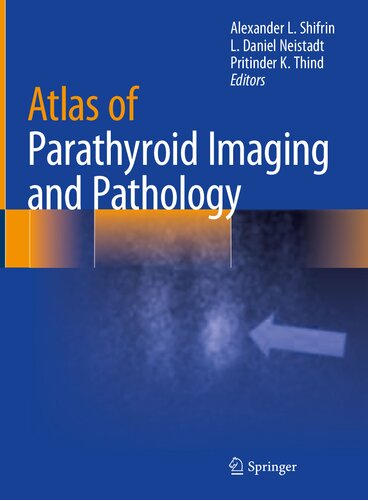 Atlas Of Parathyroid Imaging And Pathology Alexander L Shifrin