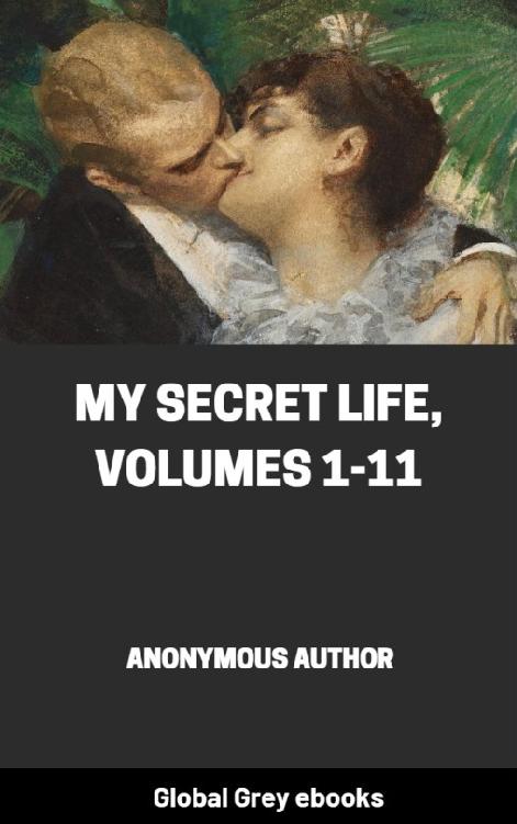 My Secret Life Complete Volumes 111 Anonymous Author Author