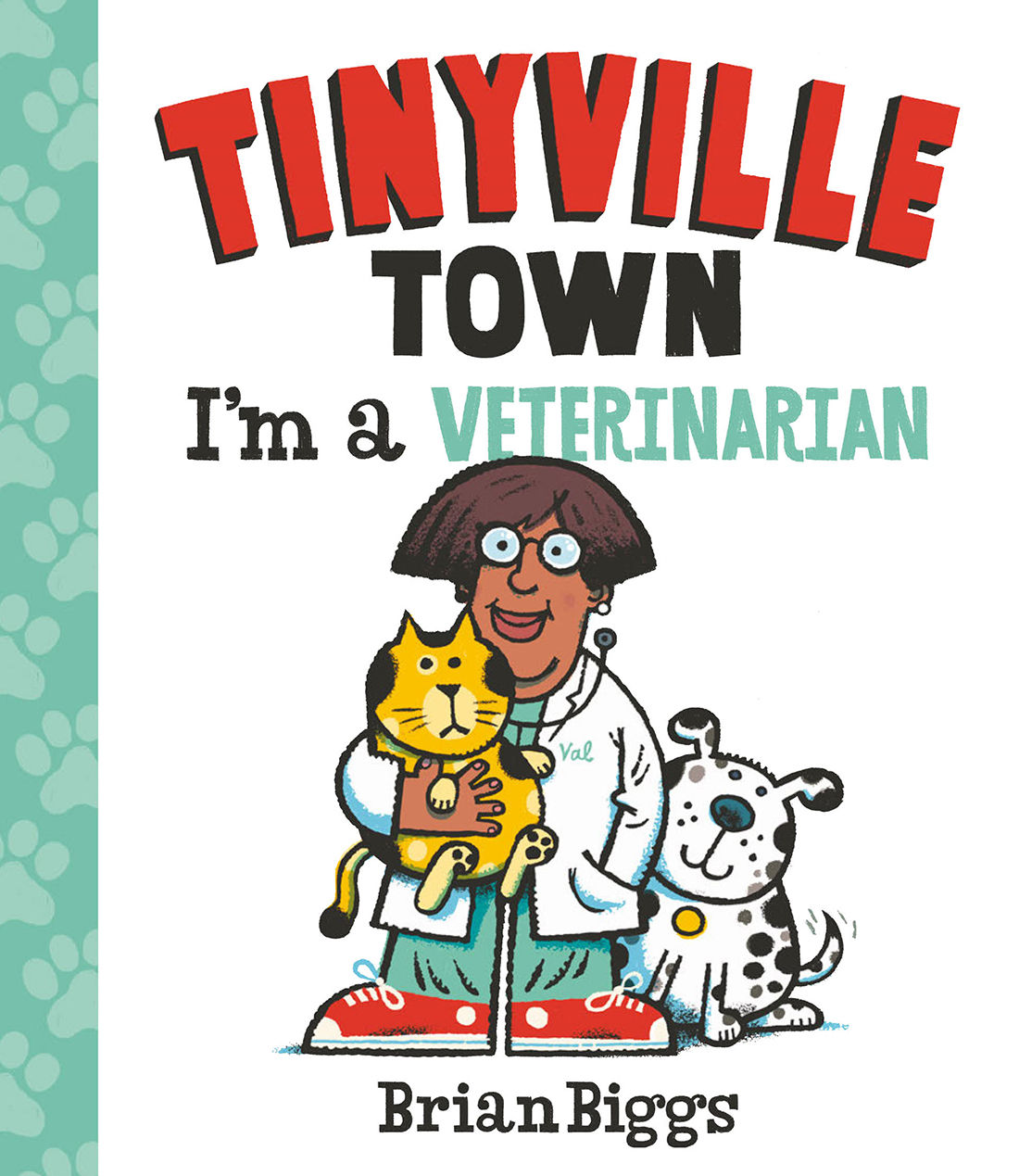 Im A Veterinarian A Tinyville Town Book Biggs Brian