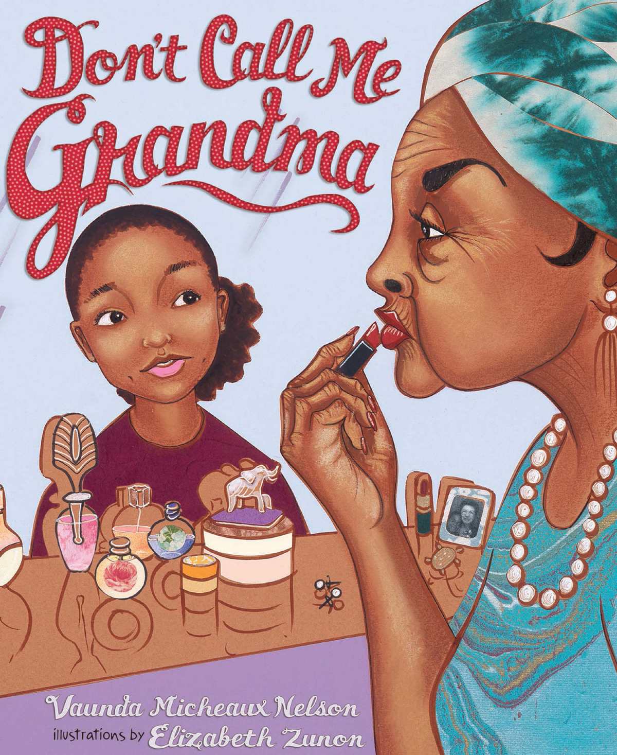Dont Call Me Grandma Vaunda Micheaux Nelson Nelson Vaunda Micheaux