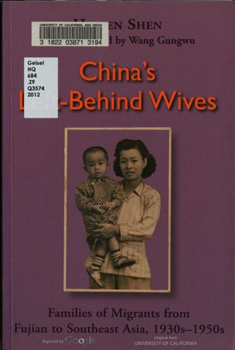 Chinas Leftbehind Wives Families Of Migrants From Fujian To Southeast Asia 1930s1950s Huifen Shen