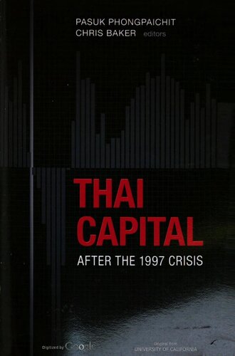 Thai Capital After The 1997 Crisis Christopher John Baker Pasuk Phongpaichit