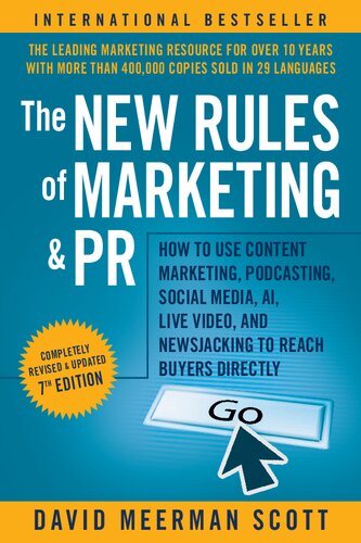 New Rules Of Marketing Pr How To Use Social Media Online Video Mobile Applications Blogs News Releases And Viral Marketing To Reach Buye 7th Edition David Meerman Scott