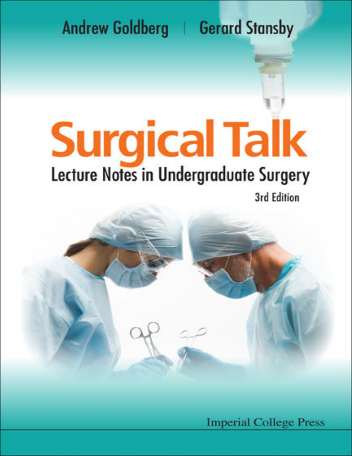 Surgical Talk Lecture Notes In Undergraduate Surgery 3rd Edition Andrew Goldberg Goldberg