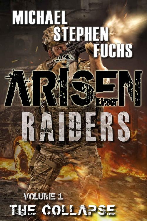 Arisen Raiders Volume 1 The Collapse Michael Stephen Fuchs Fuchs