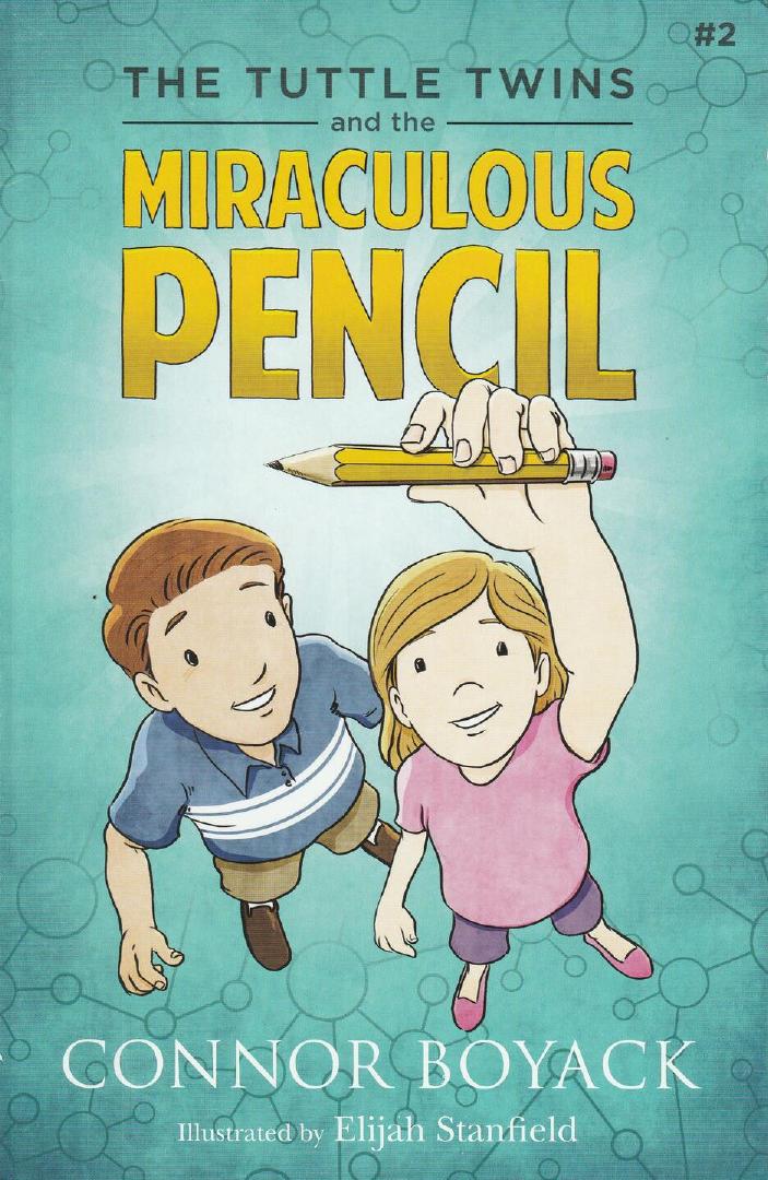 The Tuttle Twins And The Miraculous Pencil Connor Boyack Boyack