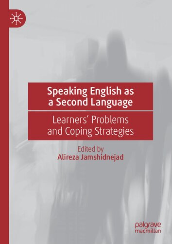 Speaking English As A Second Language Learners Problems And Coping Strategies Alireza Jamshidnejad