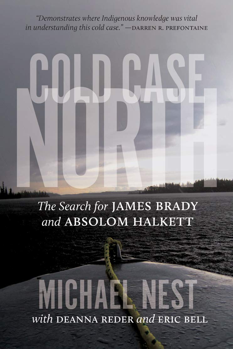 Cold Case North The Search For James Brady And Absolom Halkett 1st Edition Michael Nest