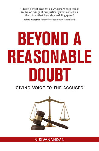 Beyond A Reasonable Doubt Giving Voice To The Accused N Sivanandan
