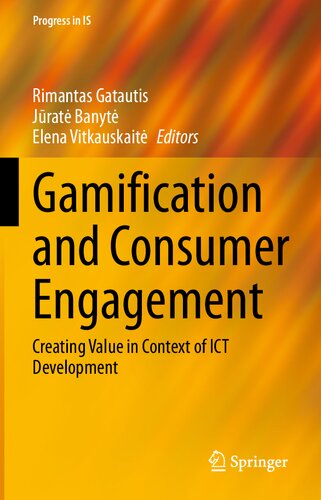 Gamification And Consumer Engagement Creating Value In Context Of Ict Development Rimantas Gatautis