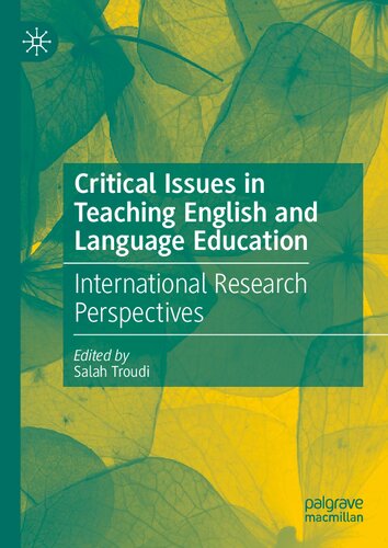 Critical Issues In Teaching English And Language Education International Research Perspectives Salah Troudi