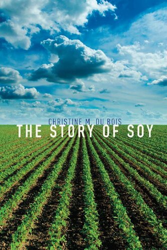 The Story Of Soy Christine M Du Bois