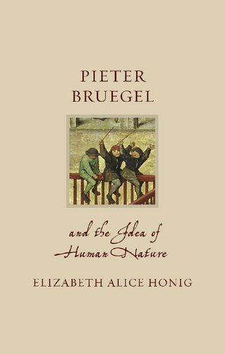 Pieter Bruegel And The Idea Of Human Nature Elizabeth Alice Honig