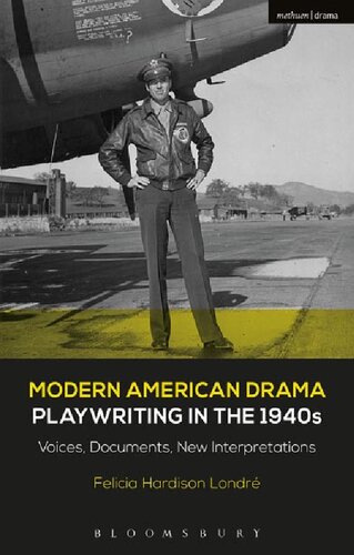 Modern American Drama Playwriting In The 1940s Voices Documents New Interpretations Felicia Hardison Londr