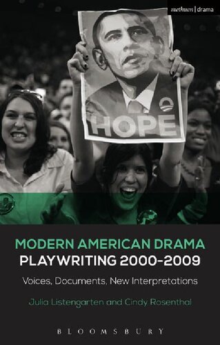 Modern American Drama Playwriting 20002009 Voices Documents New Interpretations Julia Listengarten