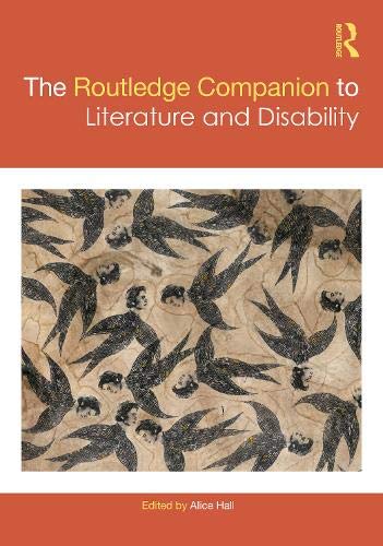 The Routledge Companion To Literature And Disability Alice Hall