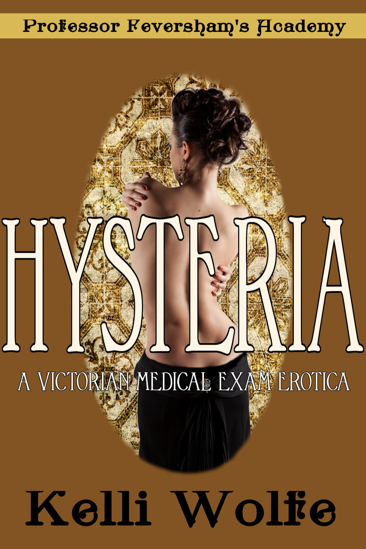 Hysteria Kelli Wolfe Wolfe Kelli