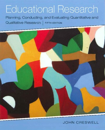 Educational Research Planning Conducting And Evaluating Quantitative And Qualitative Research 5th Edition John W Creswell