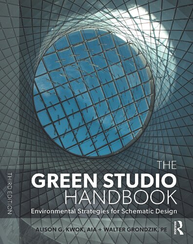 The Green Studio Handbook Environmental Strategies For Schematic Design 3rd Edition Alison G Kwok