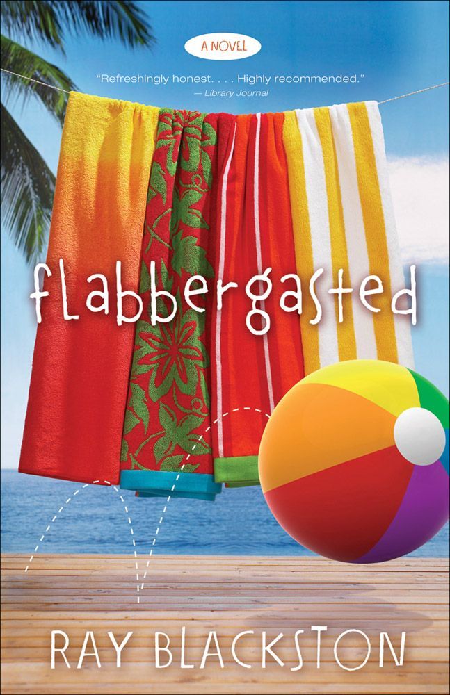 Flabbergasted Book 1 A Novel Ray Blackston Blackston Ray