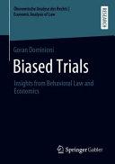 Biased Trials Insights From Behavioral Law And Economics Goran Dominioni