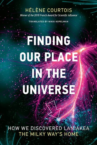 Finding Our Place In The Universe How We Discovered Laniakea The Milky Ways Home Helene Courtois