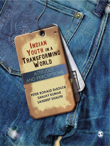 Indian Youth In A Transforming World Attitudes And Perceptions First Peter Ronald Desouza Editor